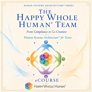 The Happy Whole Human Team eCourse